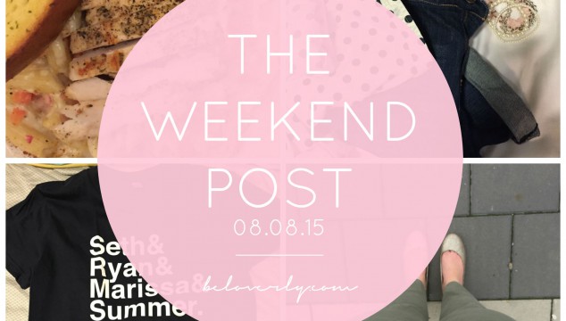 The Weekend Post | 08.08.15